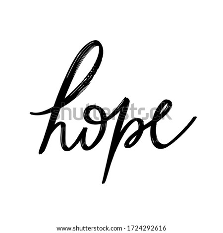 Hope . Vector hand drawn lettering  isolated. Template for card, poster, banner, print for t-shirt, pin, badge, patch.