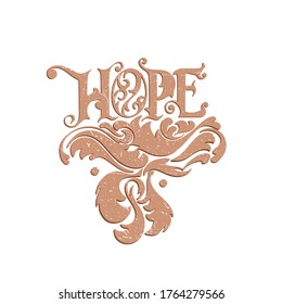 Hope - Vector illustration with hand lettering. Isolated word. Openwork, fretwork. For postcard, banner or poster