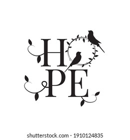 Hope, vector. Wording design isolated on white background, lettering. Scandinavian minimalist poster design. Black and white wall art decor. Artwork, wall decals, love quotes, greeting card design