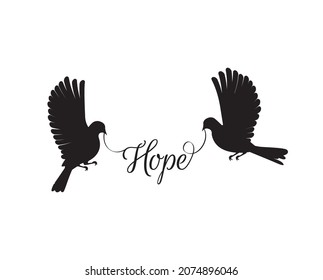 Hope, vector. Wording design, lettering. Flying birds silhouettes isolated on white background. Wall art, artwork, poster design. Minimalist art design. Black and white art design 
