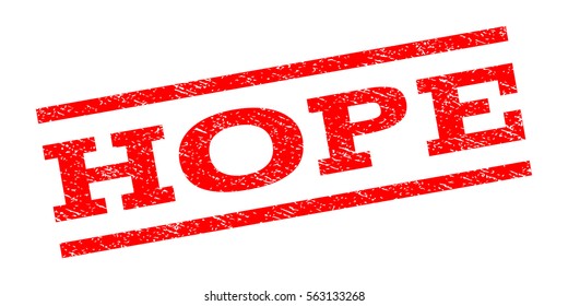 Hope watermark stamp. Text tag between parallel lines with grunge design style. Rubber seal stamp with dirty texture. Vector red color ink imprint on a white background.