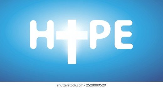 Hope - White Lettering with Christian Cross Symbol and Bright Sun Light on Blue Background - Vector Design Concept