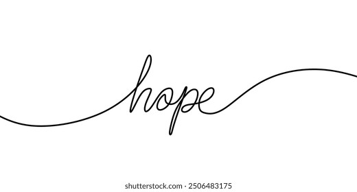 Hope word in one continuous line. Minimalist phrase sketch. Single line handwritten text illustration.