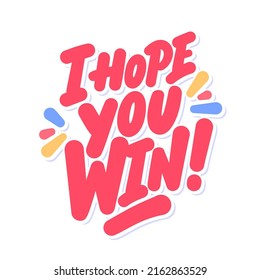 Hope You Win Vector Handwritten Lettering Stock Vector (Royalty Free ...