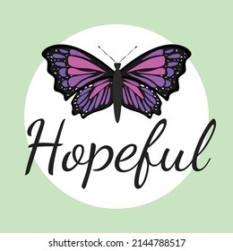 Hopeful Inspirational Typographic Quote. Positive Quote slogan for poster, banner, t-shirt and print