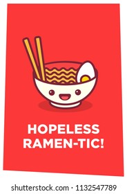 Hopeless Ramentic Ramen Bowl Pun Poster Vector Illustration in Flat Style Line Art