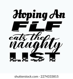 HOPING AN FLF Christmas Day Typography T-Shirt Design, EPS File format, size 2500x2500 pixel, Editable file, Printable graphic, 300 DPI (PPI), White background.
