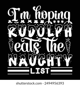 I'm hoping rudolph eats the naughty list 