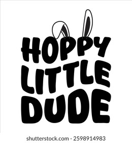 Hoppy Little Dude Easter T-Shirt Design.