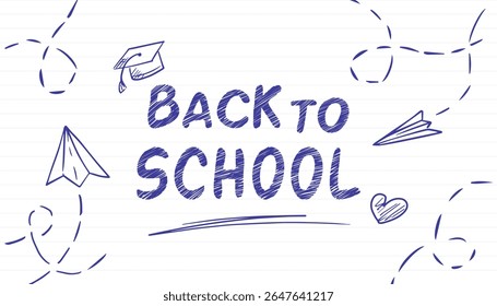 Horizontal Back to School banner on a notebook page, hand-drawn in a scribble style. Children Welcome to School banner. Template for website header, flyer, school sale, and poster.