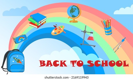 Horizontal  Back To School Banner. With Rainbow And Backpack, Books, Pencil Case, Globe, Chemical Flask, Paints, With Gradient Background. Vector Illustration. For Presentation Layout. No People.