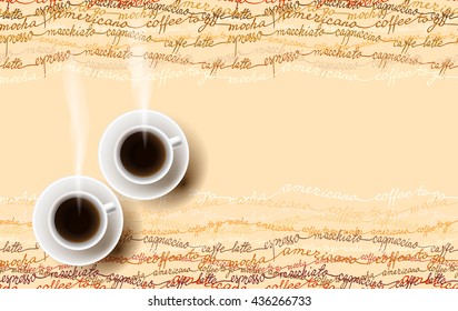 Horizontal backdrop template with mocha, americano, espresso coffee text lines texture and two cups of hot coffee. Design for coffee shop, restaurant menu, cafeteria. Vector background.