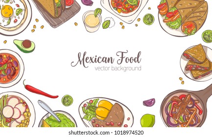 Horizontal banner or background with frame consisted of various Mexican food, meals and place for text - burrito, quesadilla, tacos, guacamole. Vector illustration for restaurant advertisement.