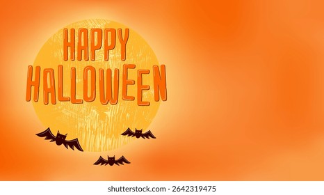 Horizontal banner with HAPPY HALLOWEEN typography on a textured full moon. Flying bats silhouetted against a bright orange gradient background. Vector design with copy space feature.