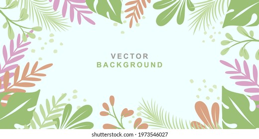 Horizontal banner in simple trendy flat style.Background,frame with abstract coloured plants and leaves.Vector illustration for greeting card,poster,banner,cover,invitation,flyer,social media stories 