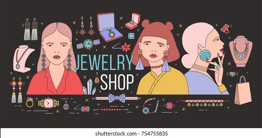 Horizontal banner with young elegant ladies wearing stylish massive earrings surrounded by fashionable jewelry on black background. Colorful vector illustration for shop or store advertisement.