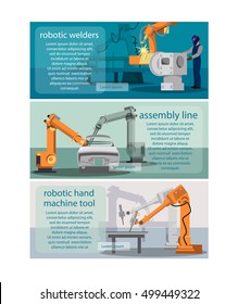 Horizontal banners set with robot welder, assembly line and   robotic hand machine tool. Symbols flat  vector illustration