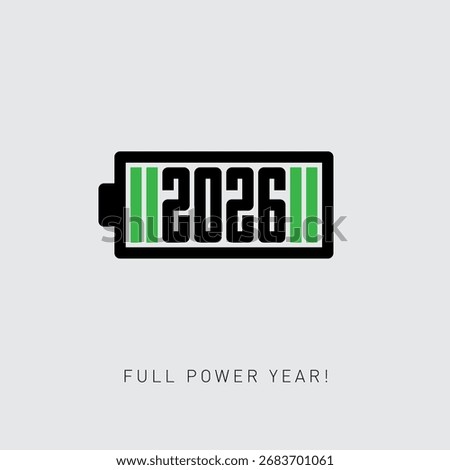 Horizontal battery with a full charge of energy. Full power year - Motivational, inspirational poster. 2026 is charged with new achievements, ideas and conquering new heights. Happy new year