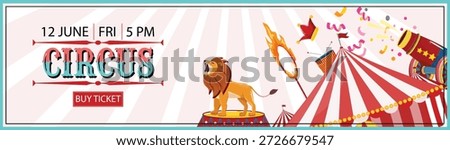 Horizontal circus banner with lion on podium, striped tent, fire hoop, cannon, confetti, 12 June Fri 5 PM text, buy ticket button, light ray backdrop, event header graphic for websites, social media covers