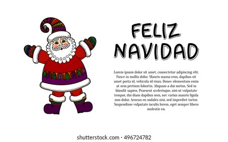 Horizontal feliz navidad vector banner with hand drawn santa claus. Santa claus isolated on white background, hand lettering and place for your text. Naive style freehand sketch childish illustration.