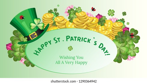 Horizontal greeting card for St. Patrick's Day. Behind an oval plate with the inscription leaves and flowers of clover, stacks of gold coins and Leprechaun’s hat in front of the plate.