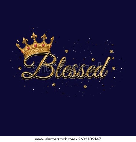 Horizontal label with golden crown, text Blessed, scattered golden beads, particles, dust. Detailed composition in vintage style.