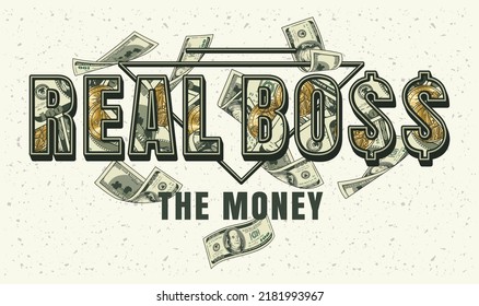 Horizontal label with money cash, 100 US dollar bills, triangle, text Real Boss the Money. Creative concept of making money. Apparel, t shirt design. Vector illustration on white background