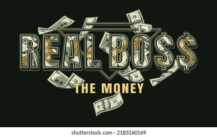 Horizontal label with money cash, 100 US dollar bills, triangle, text Real Boss the Money. Creative concept of making money. Apparel, t shirt design. Vector illustration on black background