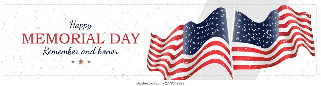 Horizontal Memorial Day banner with two waving American flags and typography reading Happy Memorial Day, Remember and honor on a light textured background. USA patriotic holiday.
