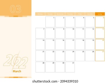 Horizontal planner for March 2022 in the orange color scheme. The week begins on Monday. A wall calendar in a minimalist style. Vector calendar 2022.