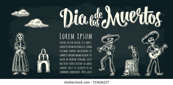 Horizontal poster for Day the Dead  Skeleton in Mexican national costumes hold candle  dance  play guitar  trumpet   Dia de los Muertos lettering  Vintage vector white engraving dark background