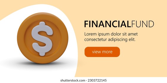 Horizontal promotion banner with 3d cartoon coin and orange button. Financial fund concept. Saving money and managing finances for client. Vector illustration in orange colors
