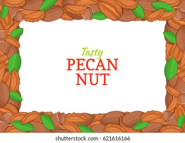 Horizontal Rectangle colored frame composed of delicious of pecan nut. Vector card illustration. Pecans nuts frame, walnut fruit in the shell, whole, shelled, leaves for packaging design of food