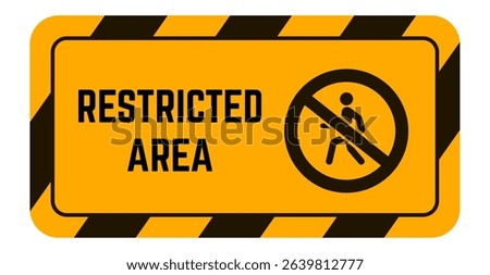 Horizontal rectangular sign indicating a restricted area, featuring bold black text on an orange field with black and yellow diagonal stripes and a black no walking symbol