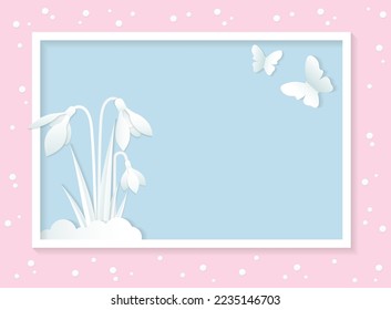 Horizontal template for greeting card to spring holidays in paper cut style with snowdrops, butterflies and frame for inscription on pink and blue background