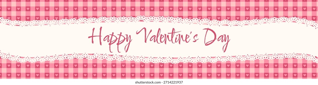 Banner vetorial horizontal projetado para o Dia dos Namorados. Festivo rosa e branco gingham padrão xadrez com pequenos corações. Borda de renda decorativa branca. Romântica estética shabby chique.