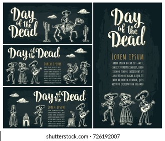 Horizontal and vertical posters for Dia de los Muertos. Day of the Dead lettering. Skeleton in Mexican national costumes hold candle, dance, play guitar, trumpet. Vintage vector engraving o