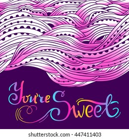 Horizontal wavy border with place for text, hand-drawn waves vector, pink sweet background, lettering You are Sweet, Eps 10