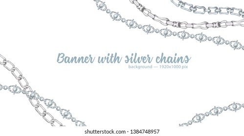 Horizontal web banner with abstract pattern of hand-drawn sketch silver chain isolated on white background. Great design for fashion, textile, jewelry label, decorative frame, business advertising
