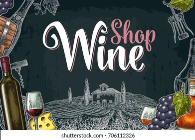 Horizontal wine label or poster. Wine Shop lettering. Bottle, barrel, glass, cheese, bunch of grapes, villa, vineyard. Vintage color and monochrome engraving vector illustration on dark background.