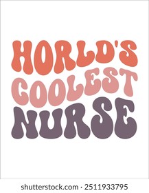 HORLD'S COOLEST NURSE Trendy Retro Nurse Bundle, Funny Nurse Shirt,  Nurse wavy text, Stethoscope, Nursing