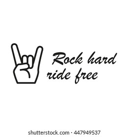 horns sign and lettering "rock hard ride free"