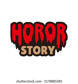 Horor Story Text Design. can be used for spooky design materials.