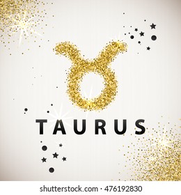 Horoscope predicts your destiny. Taurus Zodiac Sign Gold Tinsel, scattered on white background. Black circles and stars and patches of light. Golden Glitter Particle. Trendy Gold Glitter Texture.