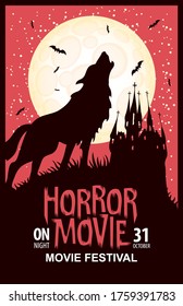 Horror movie festival. Vector poster with a silhouette of werewolf howling at the full moon and an ominous castle. Scary cinema. Horror film night. Suitable for banner, flyer, ticket, invitation