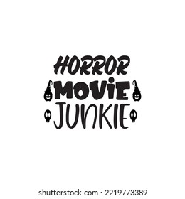 horror movie junkie black letter quote