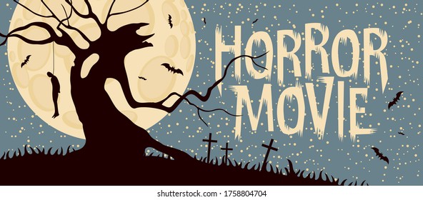 Horror movie. Vector poster with a silhouette of a dead sinister tree and a hanged man in a cemetery on the night of the full moon. Scary movie. Suitable for poster, flyer, ticket, banner, invitation