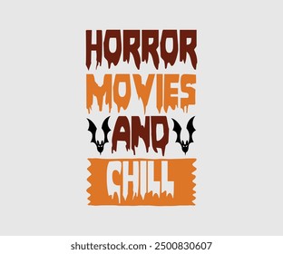 Horror Movies And Chill, Halloween, Ghost, Spooky Season, witch, Halloween Funny, t shirt