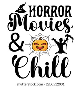 Horror Movies And Chill Halloween Shirt Design