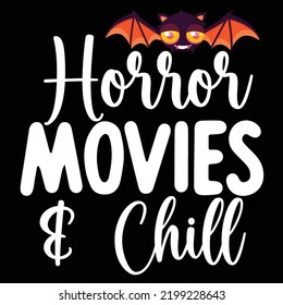 Horror movies and chill Happy Halloween shirt print template, Pumpkin Fall Witches Halloween Costume shirt design